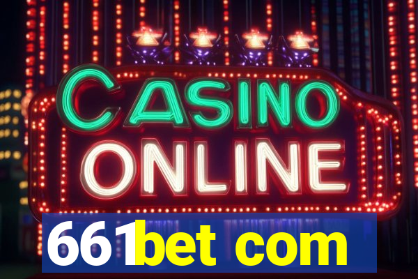 661bet com